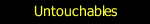Untouchables